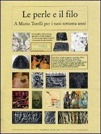 Le perle e il filo  - Libro Osanna Edizioni 2008, Archeologia | Libraccio.it