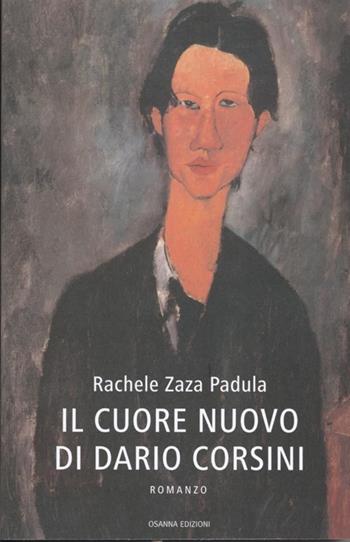 Il cuore nuovo di Dario Corsini - Rachele Zaza Padula - Libro Osanna Edizioni 2013, Le note azzurre | Libraccio.it