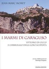 I marmi di Garaguso Vittorio Di Cicco e l'imbroglio della loro scoperta