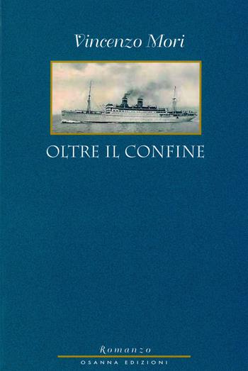 Oltre il confine - Vincenzo Mori - Libro Osanna Edizioni 2022, Le note azzurre | Libraccio.it