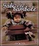 Gabi e le bambole - Gabi Parodi Hauser - Libro Alzani 1999 | Libraccio.it