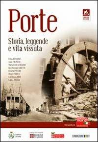 Porte. Storia, leggende e vita vissuta  - Libro Alzani 2011 | Libraccio.it