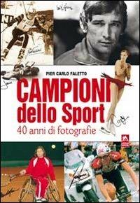 Campioni dello sport. 40 anni di fotografie - P. Carlo Faletto - Libro Alzani 2011 | Libraccio.it
