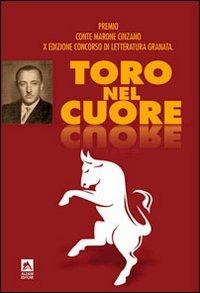 Toro nel cuore  - Libro Alzani 2011 | Libraccio.it