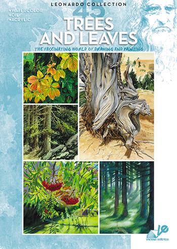 Trees and leaves  - Libro Vinciana Editrice 2009, Leonardo Collection | Libraccio.it