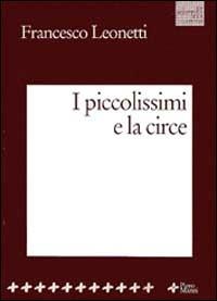 I piccolissimi - Francesco Leonetti - Libro Manni 1998, La scrittura e la storia | Libraccio.it