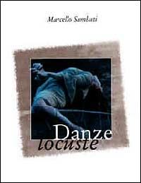 Danze locuste - Marcello Sambati - Libro Manni 2002, Pretesti | Libraccio.it