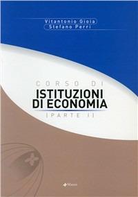 Corso di istituzioni di economia. Vol. 1 - Vitantonio Gioia, Stefano Perri - Libro Manni 2002 | Libraccio.it