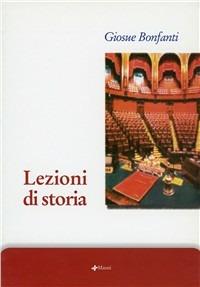 Lezioni di storia - Giosuè Bonfanti - Libro Manni 2003, Studi | Libraccio.it