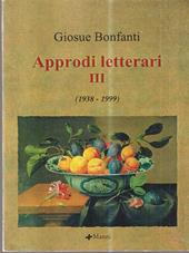 Approdi letterari. Vol. 3: 1938-1999.