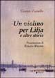 Un violino per Lìlja e altre storie - Gianni Vianello - Libro Manni 2004, Occasioni | Libraccio.it