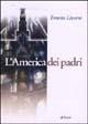 L' America dei padri - Ernesto Livorni - Libro Manni 2005, Pretesti | Libraccio.it