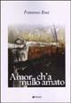 Amor ch'a nullo amato - Francesco Roat - Libro Manni 2005, Pretesti | Libraccio.it