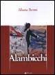 Alambicchi - Silvana Baroni - Libro Manni 2005, Occasioni | Libraccio.it
