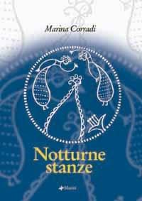 Notturne stanze - Marina Corradi - Libro Manni 2005, Occasioni | Libraccio.it