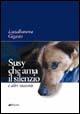 Susy che ama il silenzio e altri racconti - Lucialbanova Gigante - Libro Manni 2005, Occasioni | Libraccio.it