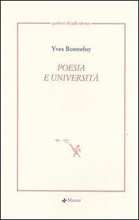 Poesia e università. Testo francese a fronte - Yves Bonnefoy - Libro Manni 2005, Quaderni del Gallo Silvestre | Libraccio.it