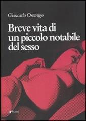 Breve vita di un piccolo notabile del sesso