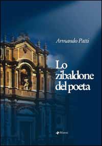 Lo zibaldone del poeta - Armando Patti - Libro Manni 2006, Pretesti | Libraccio.it