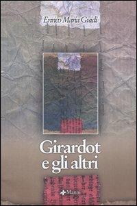 Girardot e gli altri - Enrico Maria Guidi - Libro Manni 2006, Pretesti | Libraccio.it