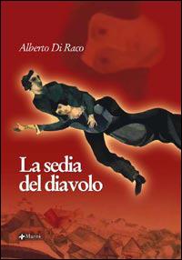 La sedia del diavolo - Alberto Di Raco - Libro Manni 2006, Pretesti | Libraccio.it