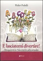 E lasciatemi divertire! Divagazioni su Palazzeschi e altra attualità