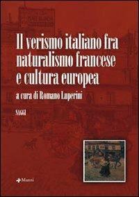 Il verismo italiano fra naturalismo francese e cultura europea  - Libro Manni 2007, Studi | Libraccio.it