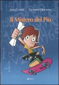 Il mistero del più - Luca Caridà, Giovanni Filocamo - Libro Manni 2007, Bibò | Libraccio.it