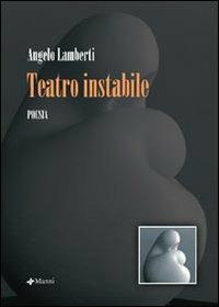 Teatro instabile - Angelo Lamberti - Libro Manni 2007, Occasioni | Libraccio.it