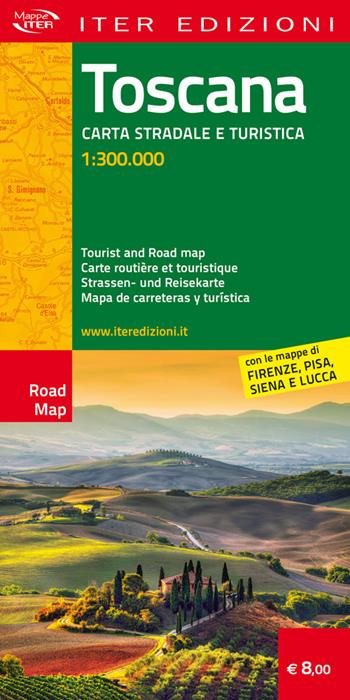 Toscana. Carta stradale e turistica 1:300.000. Ediz. italiana, inglese, francese, tedesca e spagnola  - Libro Iter Edizioni 2014, Carte stradali | Libraccio.it