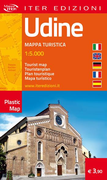 Udine. Mappa turistica 1:5.000. Ediz. multilingue  - Libro Iter Edizioni 2016, Plastic map | Libraccio.it