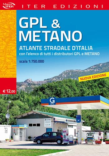 Gpl & metano. Atlante stradale d'Italia 1:750.000. Con l'elenco di tutti i distributori GPL e Metano  - Libro Iter Edizioni 2017, Carte stradali | Libraccio.it
