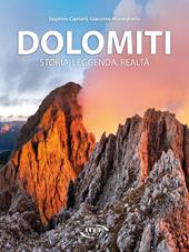 Dolomiti. Storia, leggenda, realtà