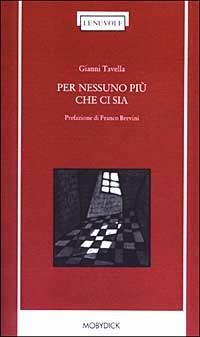 Per nessuno più che ci sia - Gianni Tavella - Libro Mobydick (Faenza) 2003, Le nuvole | Libraccio.it