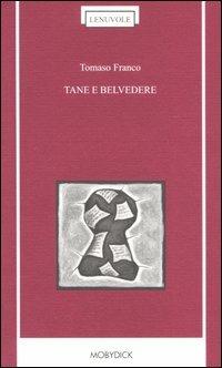 Tane e Belvedere - Tomaso Franco - Libro Mobydick (Faenza) 2006, Le nuvole | Libraccio.it