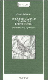 I merli del giardino di San Paolo e altri uccelli - Giancarlo Baroni - Libro Mobydick (Faenza) 2009, Le nuvole | Libraccio.it