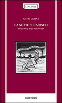 La notte sul mondo - Roberto Dall'Olio - Libro Mobydick (Faenza) 2011, Le nuvole | Libraccio.it