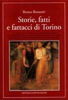 Storie, fatti e fattacci di Torino - Renzo Rossotti - Libro Newton Compton Editori 1996, Quest'Italia | Libraccio.it
