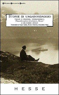 Storie di vagabondaggio - Hermann Hesse - Libro Newton Compton Editori 2007, Biblioteca economica Newton | Libraccio.it