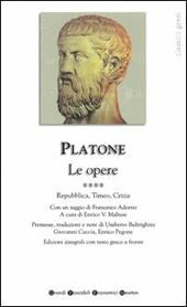 Le opere. Testo greco a fronte. Vol. 4: Repubblica-Timeo-Crizia.