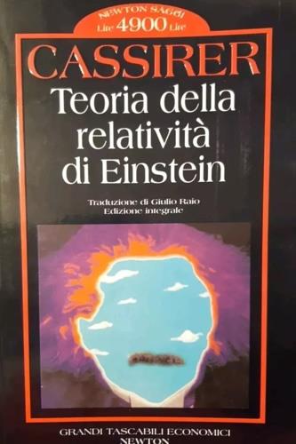 La teoria della relatività di Einstein - Ernst Cassirer - Libro Newton Compton Editori, Grandi tascabili economici | Libraccio.it