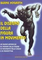 Il disegno della figura in movimento - Burne Hogarth - Libro Newton Compton Editori 2007, Grandi manuali Newton | Libraccio.it