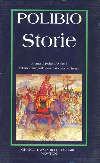 Storie. Testo greco a fronte - Polibio - Libro Newton Compton Editori, Grandi tascabili economici | Libraccio.it