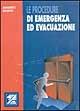 Le procedure di emergenza ed evacuazione - Adalberto Biasiotti - Libro EPC 2000, Antincendio | Libraccio.it
