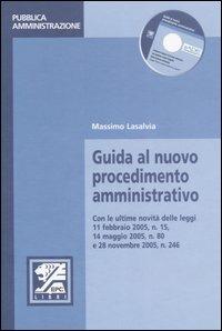 Guida al nuovo procedimento amministrativo - Massimo Lasalvia - Libro EPC 2006, Appalti e pubblica amministrazione | Libraccio.it