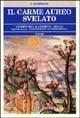 Il carme aureo svelato. Ermetismo alchemico. Magia, quabbalah, tantrismo occidentale - Carol Saito - Libro BastogiLibri 2004, Biblioteca massonica | Libraccio.it