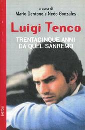 Luigi Tenco. Trentacinque anni da quel Sanremo