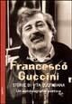 Francesco Guccini. Storie di vita quotidiana. Un'autobiografia poetica - Andrea Sanfilippo - Libro BastogiLibri 2004, Gli aironi | Libraccio.it