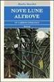 Nove lune altrove - Manlio Maradei - Libro Bastogi Editrice Italiana 2004 | Libraccio.it