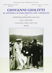 Giovanni Giolitti. Al governo, al parlamento, nel carteggio. Vol. 2/1: L' attività legislativa (1889-1921)